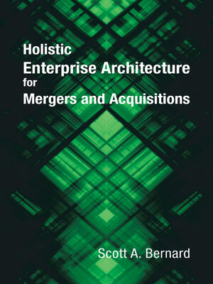 cover image of Holistic Enterprise Architecture for Mergers and Acquisitions
